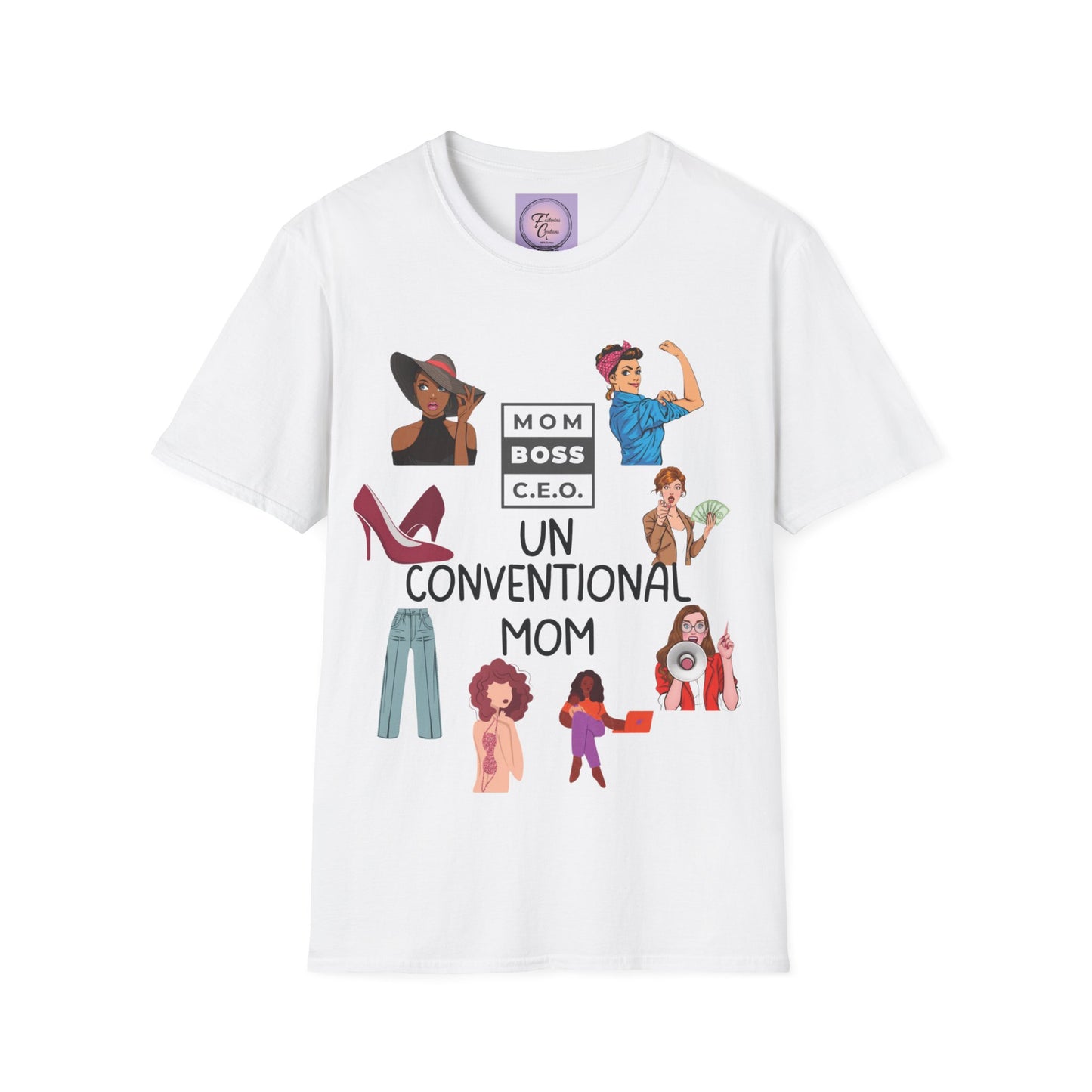 Unisex Softstyle T-Shirt, Mother's Day Shirt, Strong Women T-Shirt, Unconventional Tee Shirt, Friends T Shirt