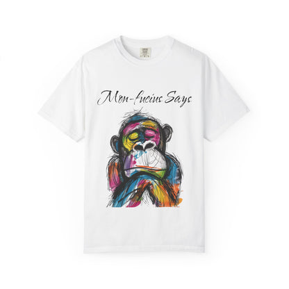 Mon Fucius Tee, Chill Vibe Monkey Shirt, Pop Art Monkey Tee Shirt, Abstract Monkey Shirt, Artistic Monkey Shirt, Bold Print Monkey Tee, Urban Style Monkey Tee Shirt