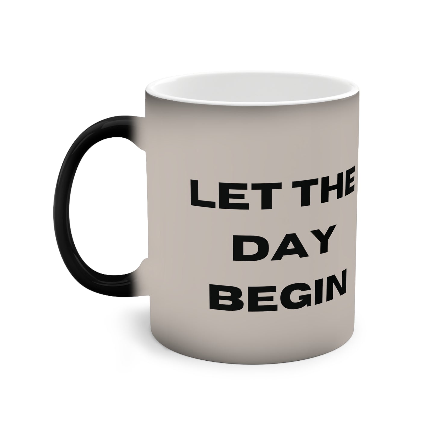 Let the Day Begin Mug, Heat Activated Mug, Heat Reactive Mug, Heat Sensitive Mug, Color Changing Mug, Color Morphing Mug, Morphing Mug