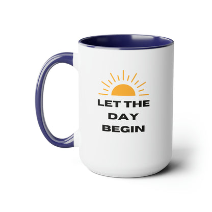 Let The Day Begin Accent Mug