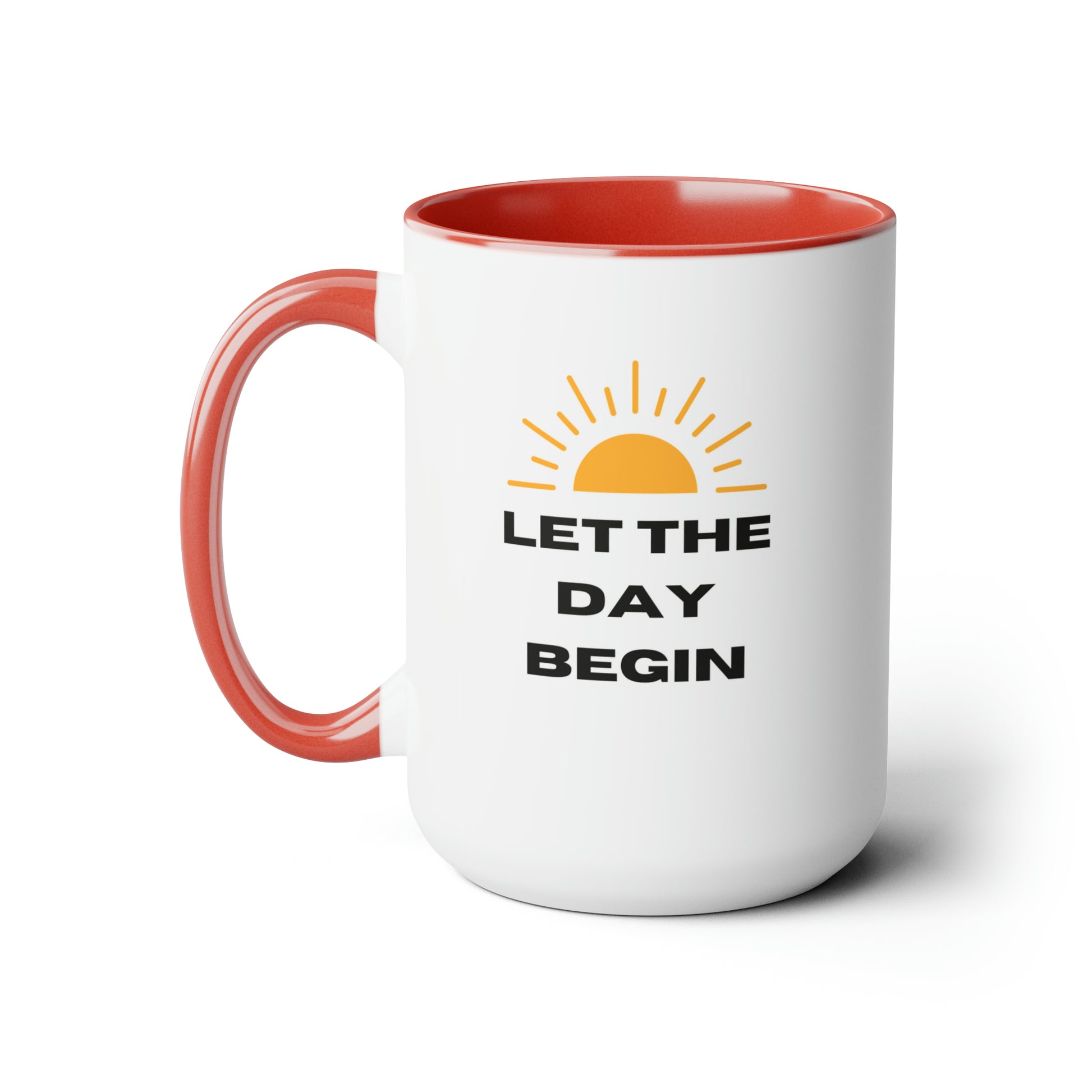 Let The Day Begin Accent Mug