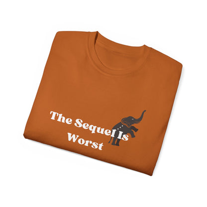 The Sequel Is Worst Shirt, Social Democratic Shirt, Political Slogan Shirt, Humorous Political Shirt, Elephant Graphic Shirt,