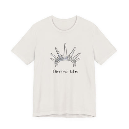 Diverse Jobs T-Shirt, Equality Graphic Tee, Inclusive Jobs Shirt, Diversity Awareness Top, Social Justice Unisex Tee, Empowerment Gift