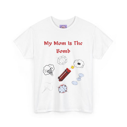 Mom You're The Bomb, Mom's The Bomb Tee, Moms Bomb Tee, My Mom Is The Bomb, Mother's Day Bomb Shirt, Mom's The Bomb Shirt, Bomb Mom Shirt.