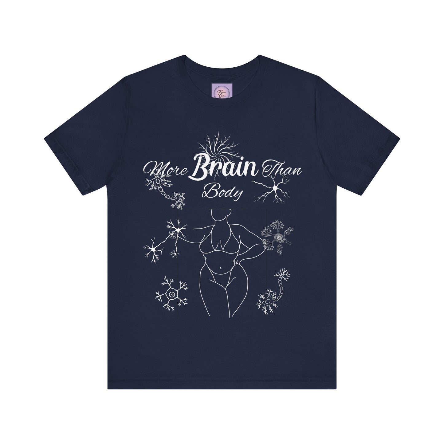 More Brain Than Body Shirt
