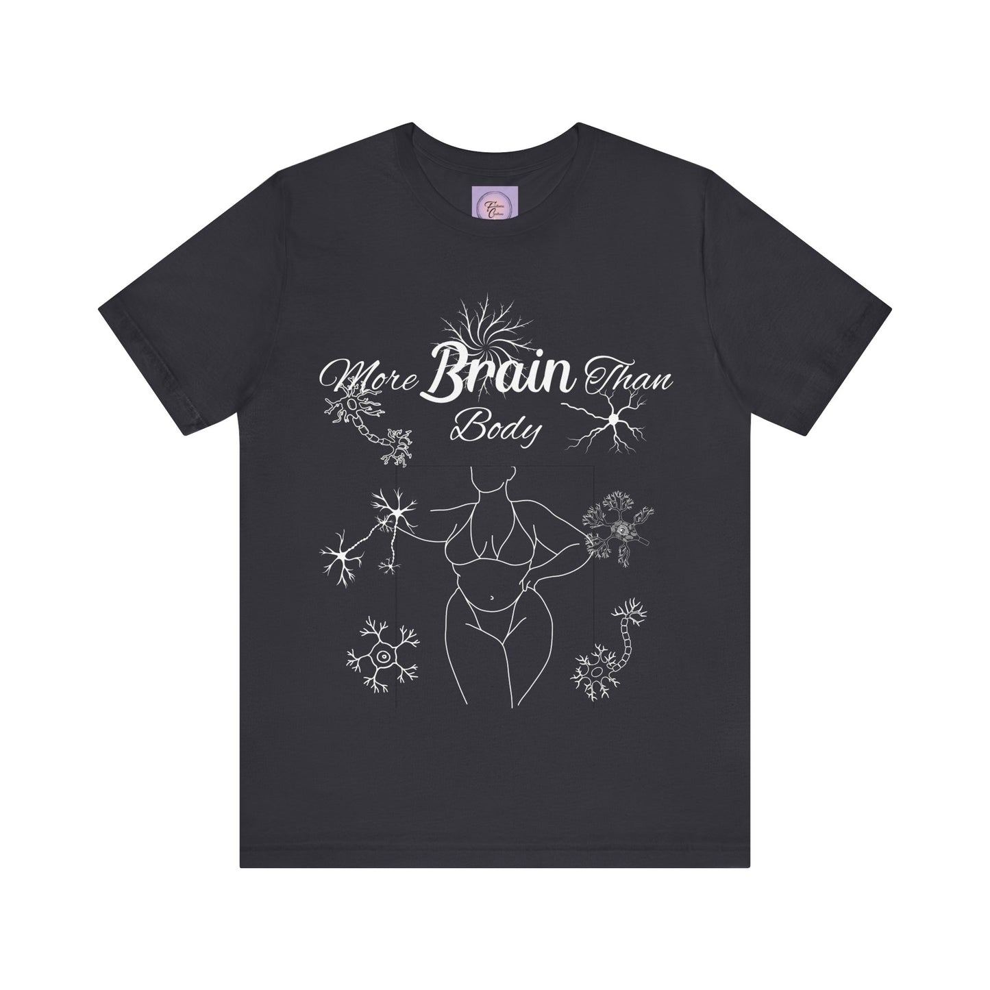 More Brain Than Body Shirt