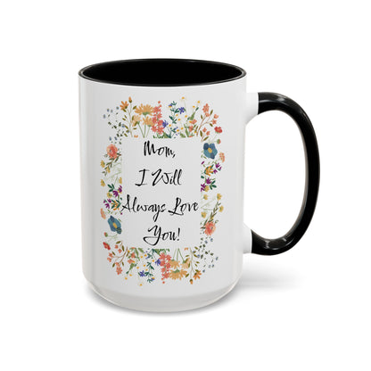 Mom Love Mug, Cottagecore Tea Accent Cup, Wildflower Accent Coffee Mug, Mom Love Accent Mug, Mother's Accent Coffee Mug, Message To Mom Mug.