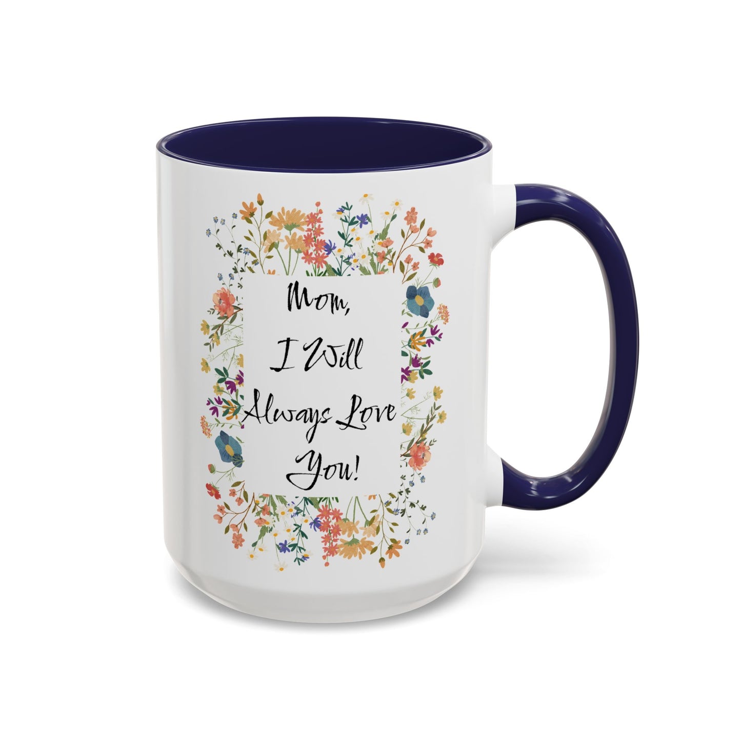 Mom Love Mug, Cottagecore Tea Accent Cup, Wildflower Accent Coffee Mug, Mom Love Accent Mug, Mother's Accent Coffee Mug, Message To Mom Mug.