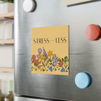 Stress Less Floral Magnet