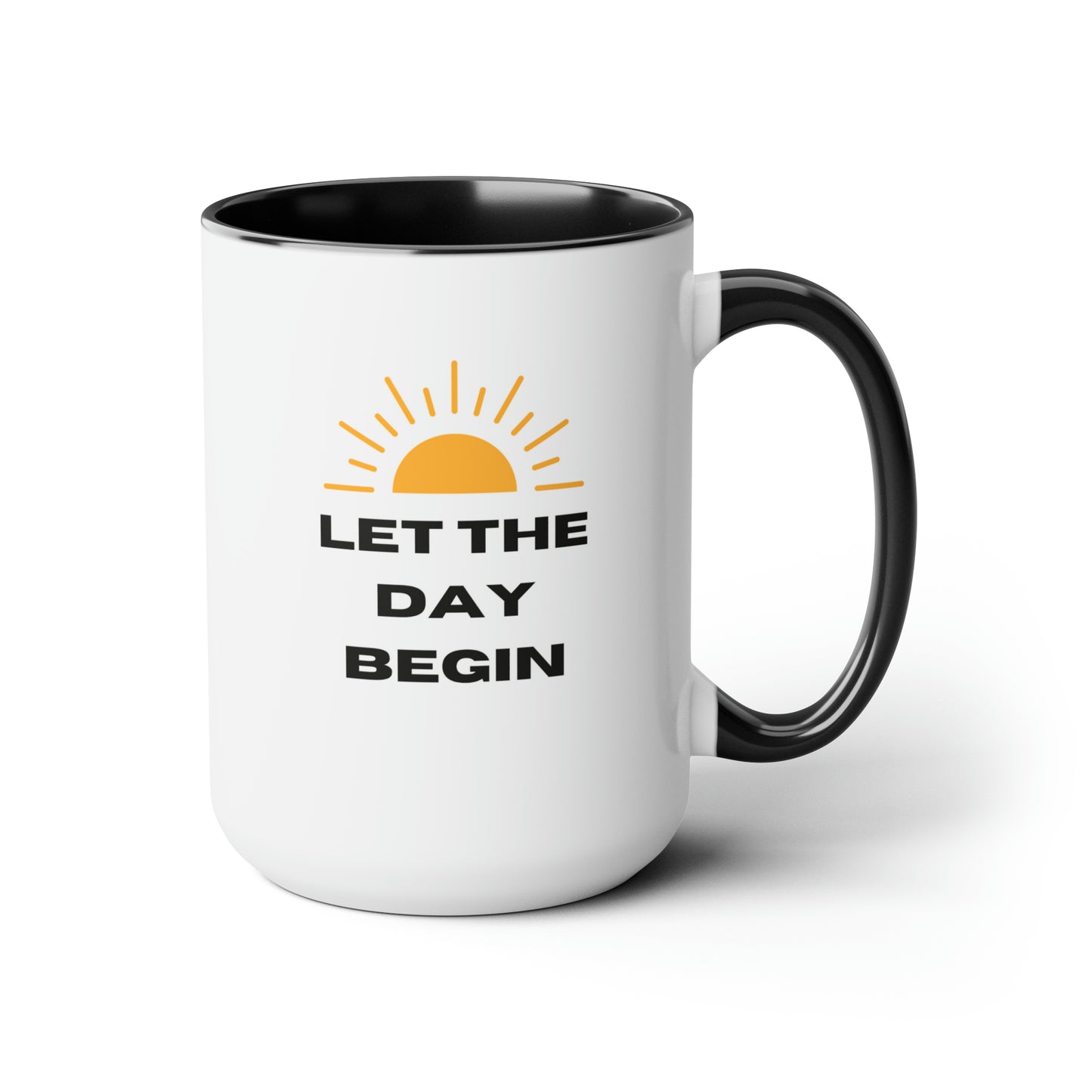 Let The Day Begin Accent Mug