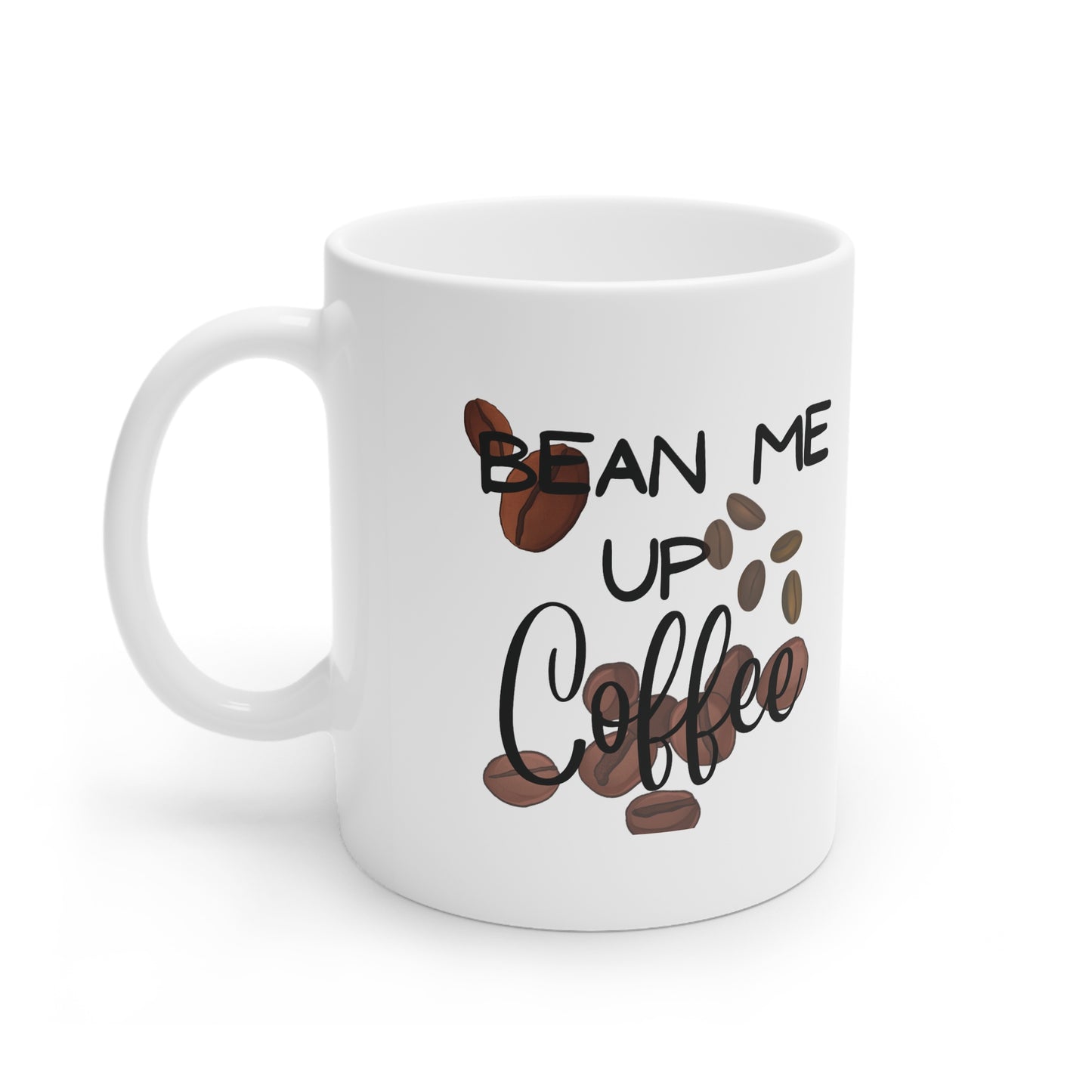 Bean Me Up Mug, Morning Bean Coffee Mug, My Bean Mug, Coffee Bean Drinking Mug, Bean Coffee Mug, Bean Coffee Cup, Coffee Bean Cup.