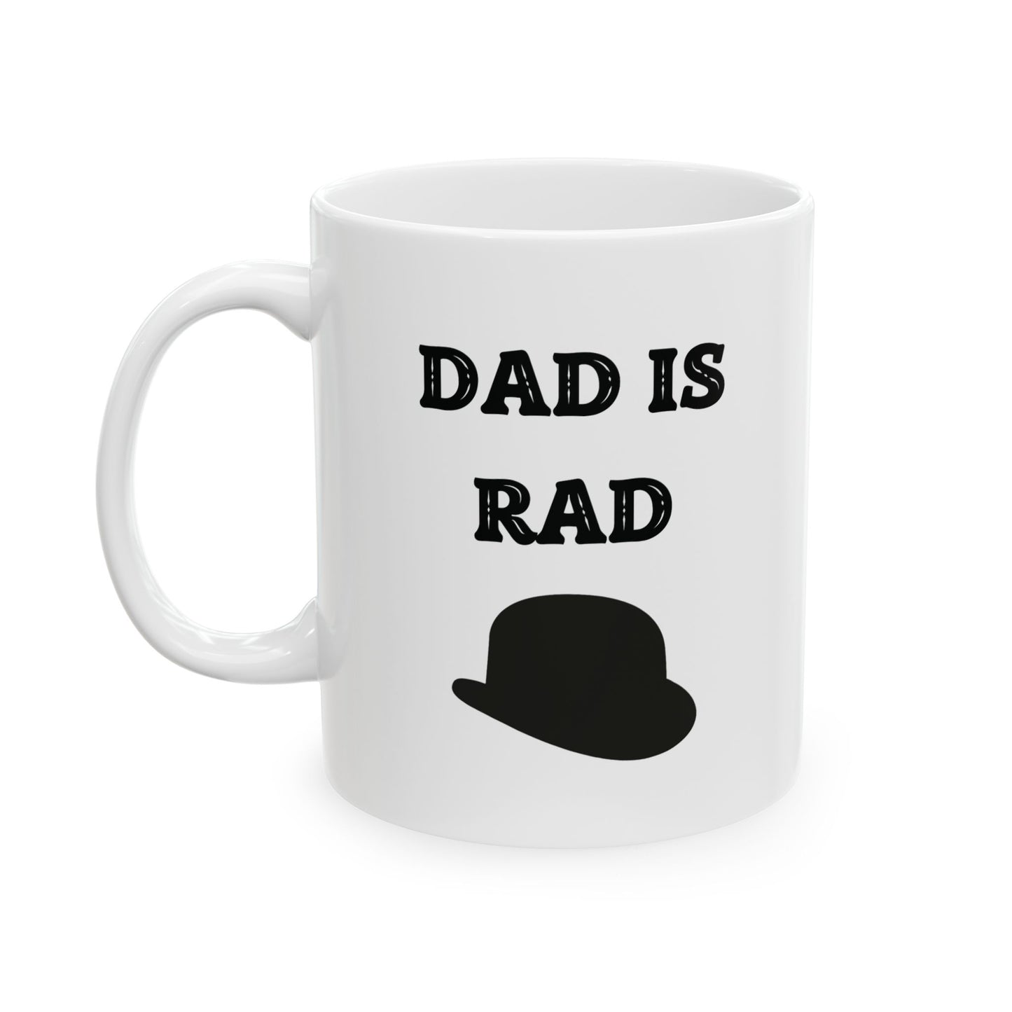 Fathers Dad Is Rad Coffee Mug, Best Dad Is Rad Mug, Best Dad Rad Mug, Hat Design On Dad Mug, Dad Coffee Mug With Hat. My Dad Is Rad Mug.