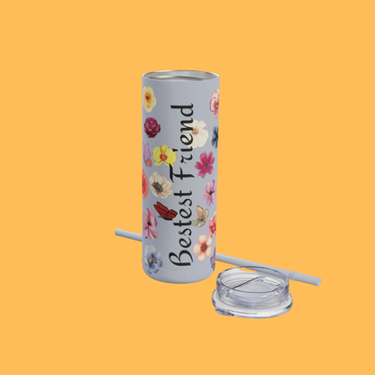 Bestest Friend Skinny Tumbler, Skinny Glossy Tumbler, Special Gift Tumbler, Great Friend Tumbler, Wildflower 20oz Skinny Tumbler, Matte  Skinny Tumbler, Aesthetic Skinny Tumbler, Minimalist Skinny Tumbler