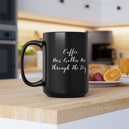 Coffee Through The Day Mug, Clever Quote Mug, Minimalist Motivational Mug, Stress Relief Mug, Emotional Support Mug, Emotional Coffee Mug.