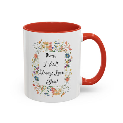 Mom Love Mug, Cottagecore Tea Accent Cup, Wildflower Accent Coffee Mug, Mom Love Accent Mug, Mother's Accent Coffee Mug, Message To Mom Mug.