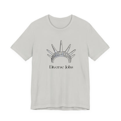 Diverse Jobs T-Shirt, Equality Graphic Tee, Inclusive Jobs Shirt, Diversity Awareness Top, Social Justice Unisex Tee, Empowerment Gift