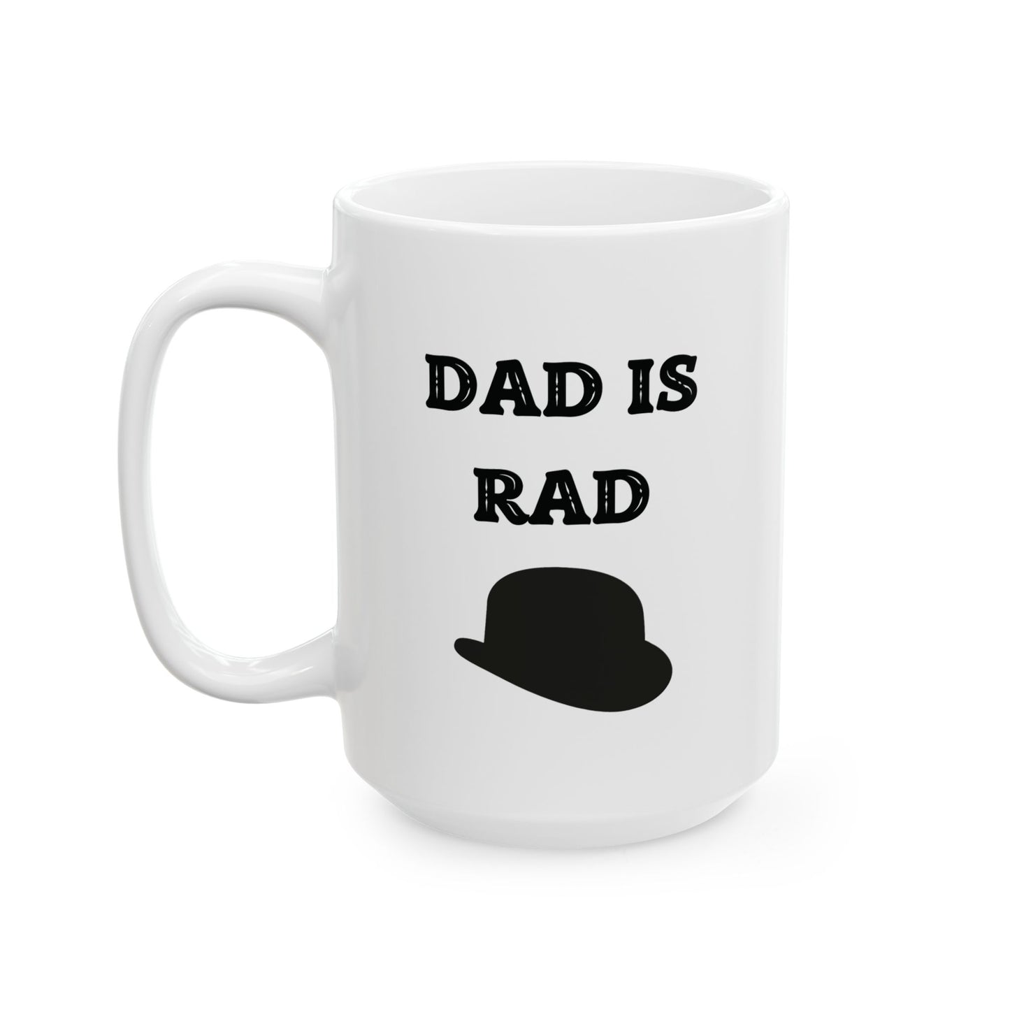 Fathers Dad Is Rad Coffee Mug, Best Dad Is Rad Mug, Best Dad Rad Mug, Hat Design On Dad Mug, Dad Coffee Mug With Hat. My Dad Is Rad Mug.