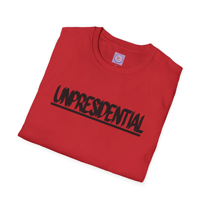 Unpresidential T-Shirt, Social Democratic Shirt, Bold Slogan Shirt, Political Slogan Shirt, Political Satire Tee, Humorous Political Shirt, Humorous Slogan Shirt, Political Statement Tee, Witty Graphic Tee, Humor Political Tee