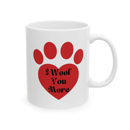 Dog Slogan Mug, I Woof You More Mug, Dog Word Mug, Heart Paw Print mug, heart Paw Print Mug, Paw Print Heart Mug, Dog Paw heart Mug, Dog Paw Ceramic Mug, Dog Paw Coffee Mug