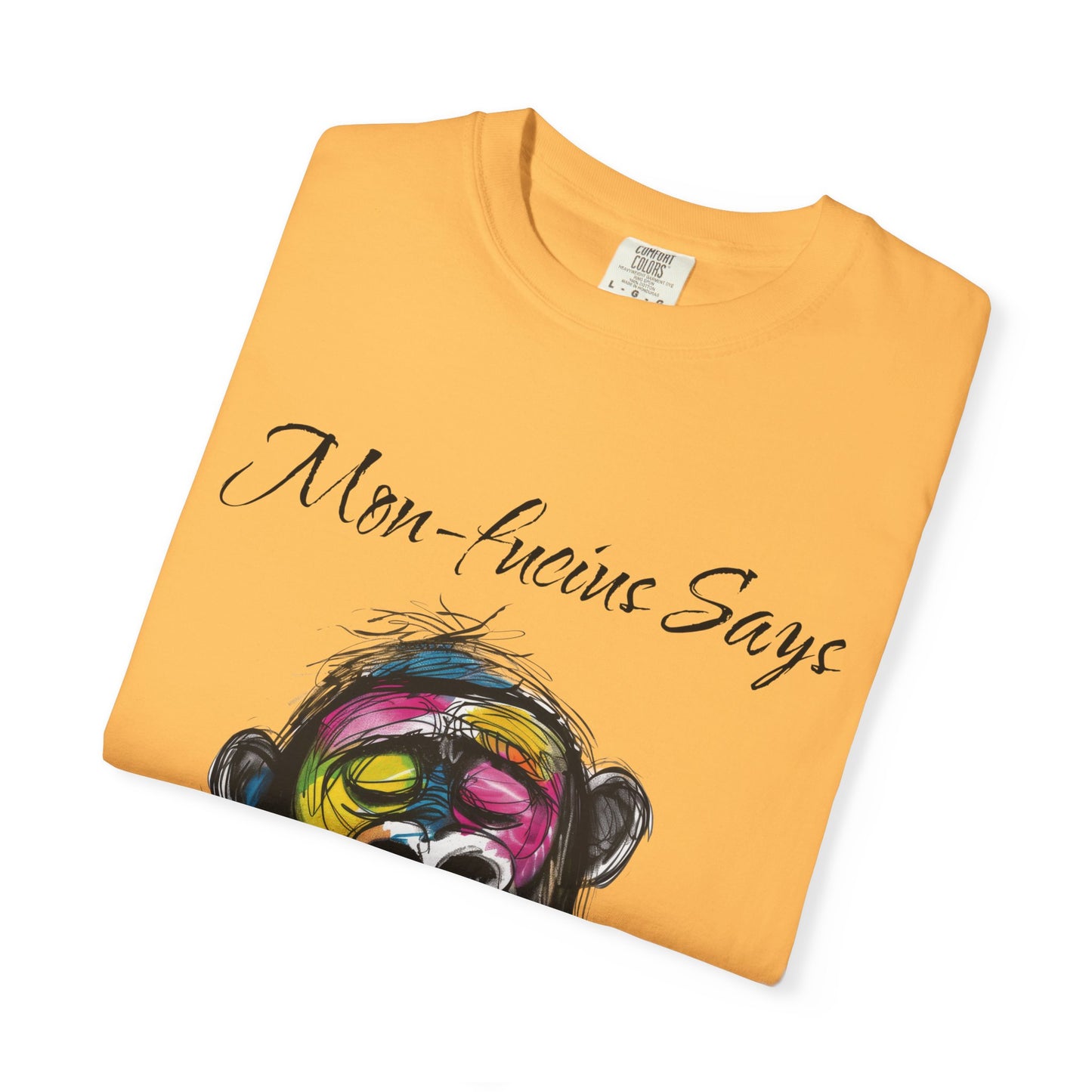 Mon Fucius Tee, Chill Vibe Monkey Shirt, Pop Art Monkey Tee Shirt, Abstract Monkey Shirt, Artistic Monkey Shirt, Bold Print Monkey Tee, Urban Style Monkey Tee Shirt