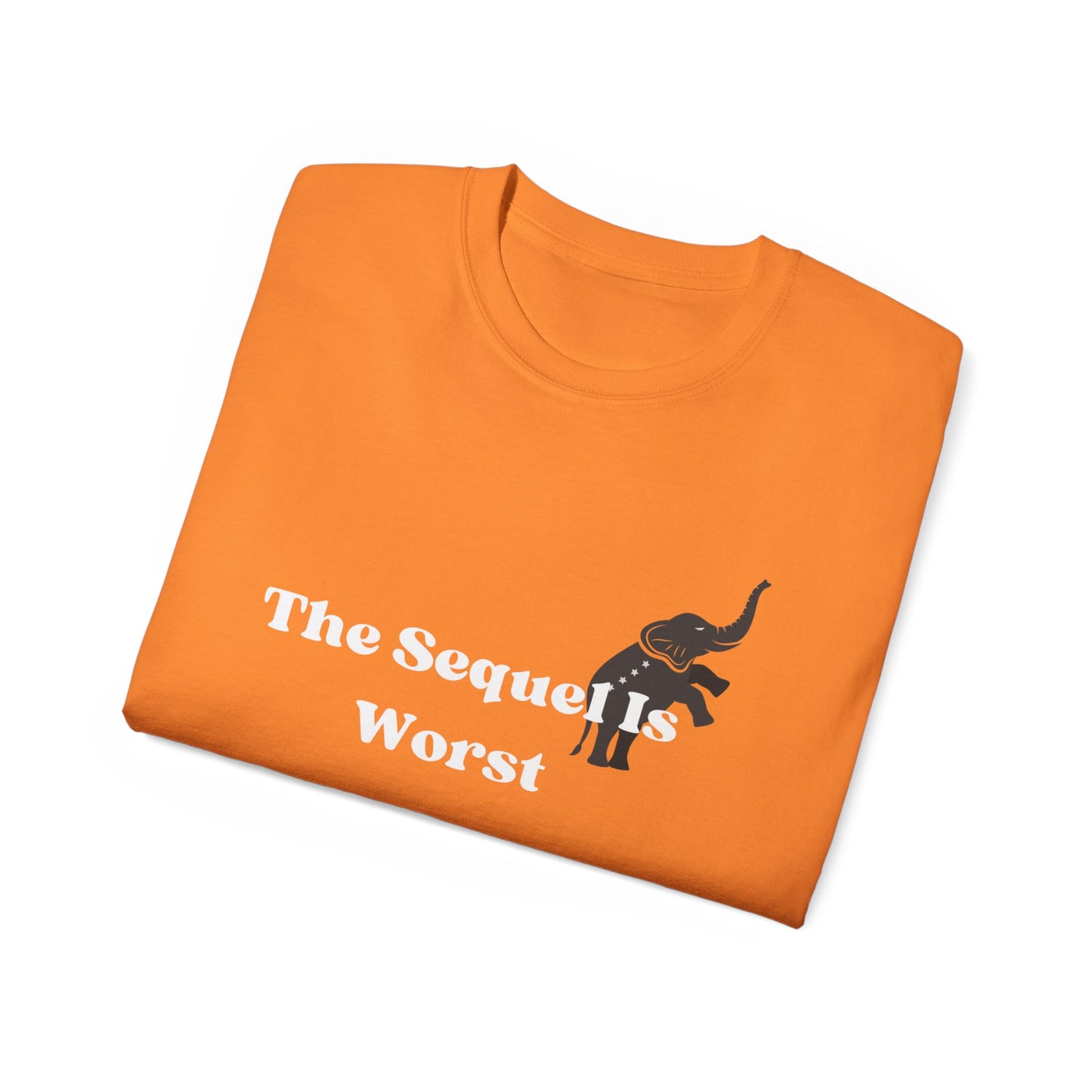 The Sequel Is Worst Shirt, Social Democratic Shirt, Political Slogan Shirt, Humorous Political Shirt, Elephant Graphic Shirt,