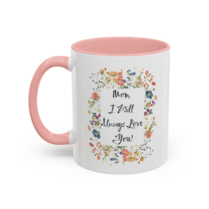 Mom Love Mug, Cottagecore Tea Accent Cup, Wildflower Accent Coffee Mug, Mom Love Accent Mug, Mother's Accent Coffee Mug, Message To Mom Mug.