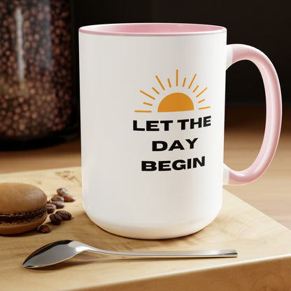 Let The Day Begin Accent Mug