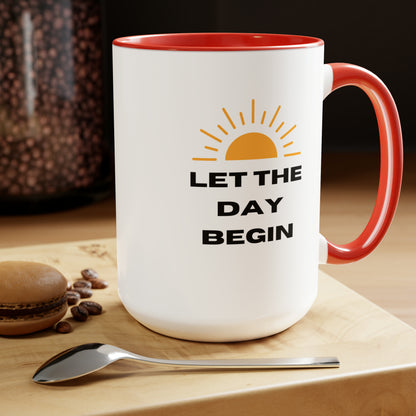 Let The Day Begin Accent Mug