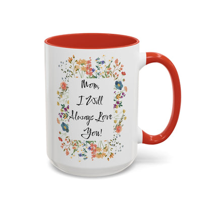 Mom Love Mug, Cottagecore Tea Accent Cup, Wildflower Accent Coffee Mug, Mom Love Accent Mug, Mother's Accent Coffee Mug, Message To Mom Mug.