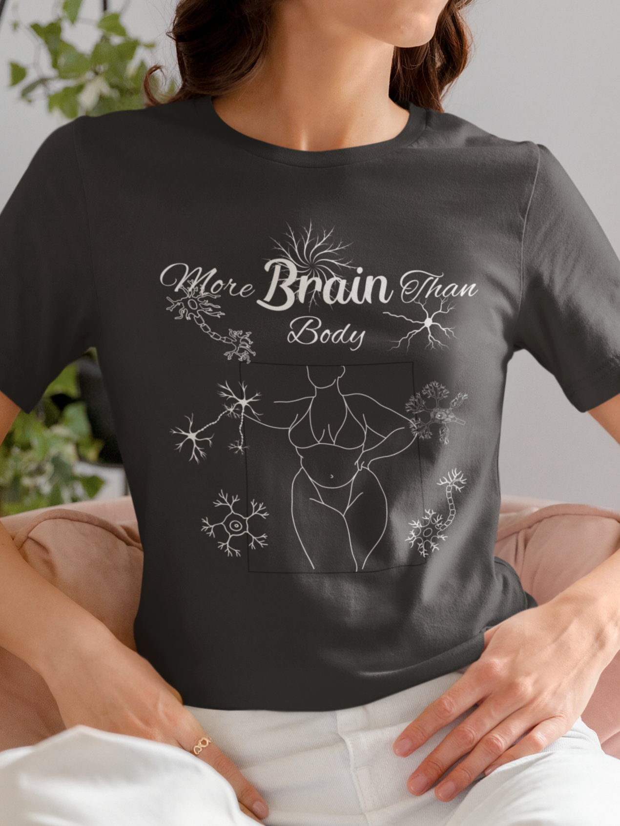 More Brain Than Body Shirt