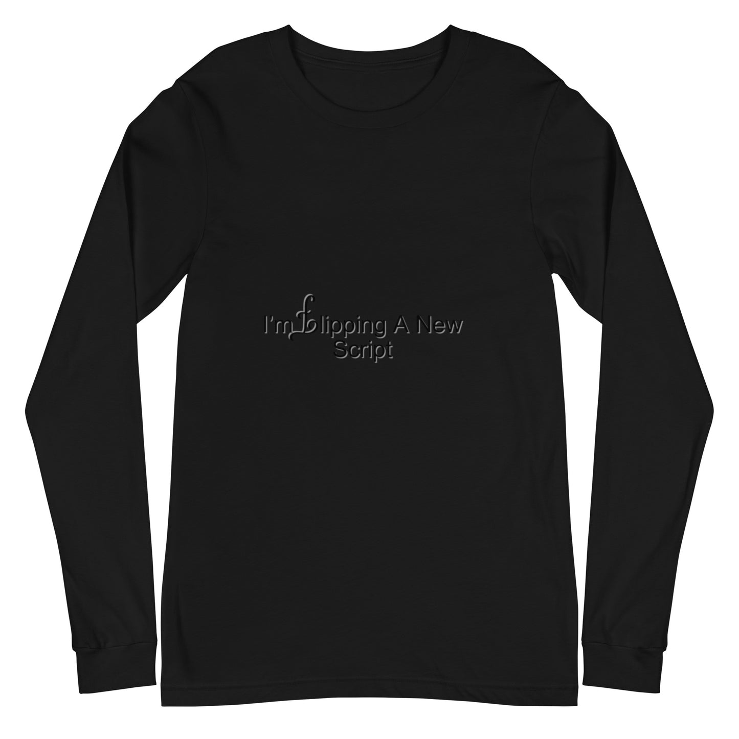 Unisex Long Sleeve Tee With A Bold Statement