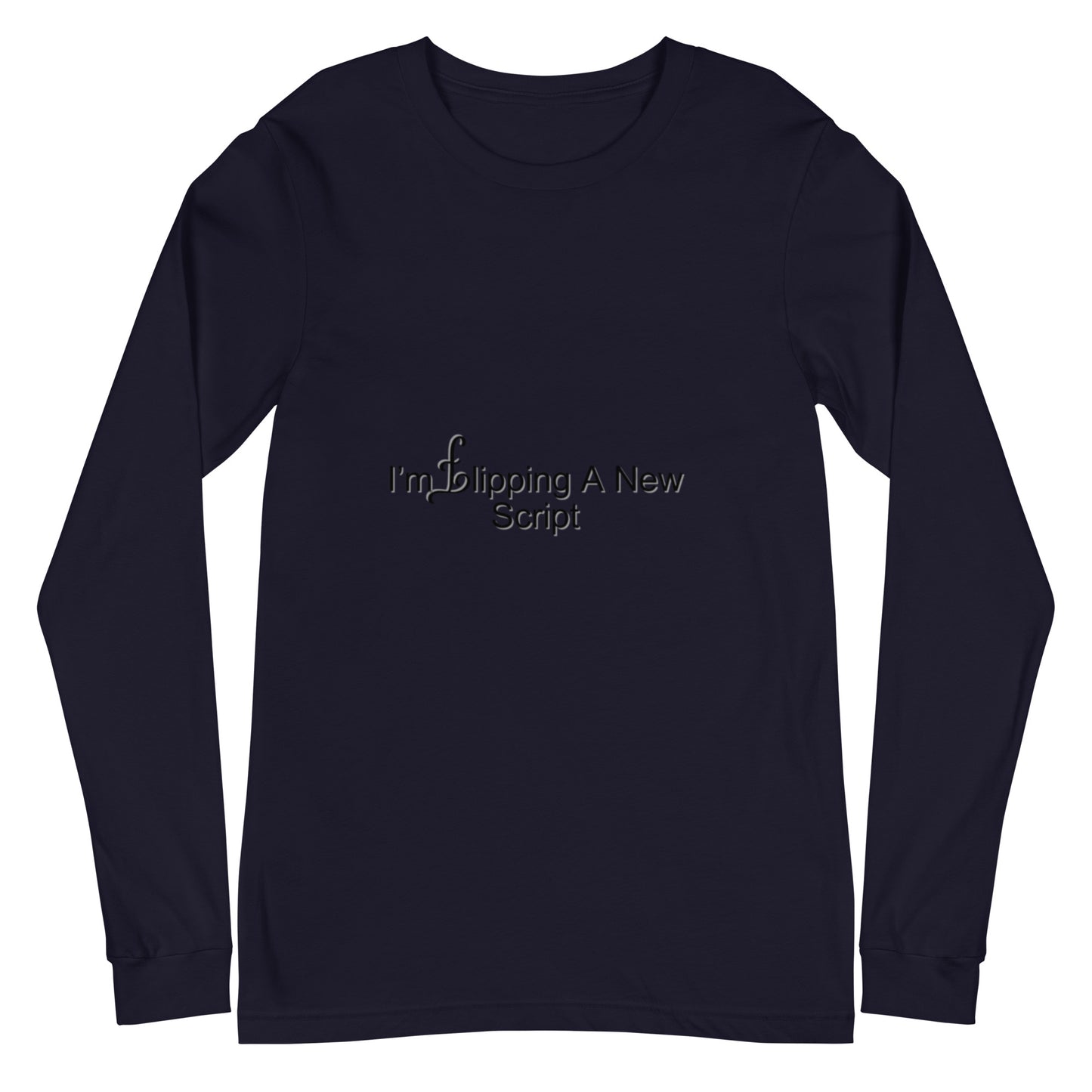 Unisex Long Sleeve Tee With A Bold Statement